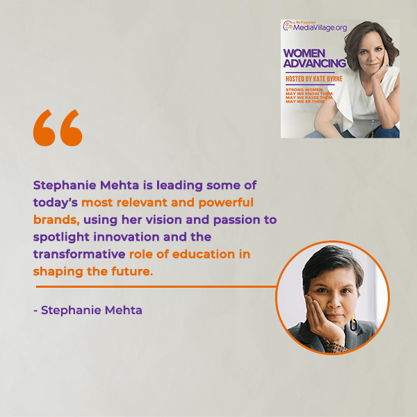 Women Advancing | Stephanie Mehta | Fast Company