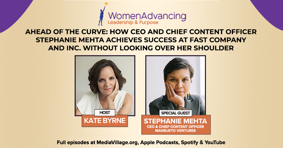 Women Advancing | Stephanie Mehta | Fast Company