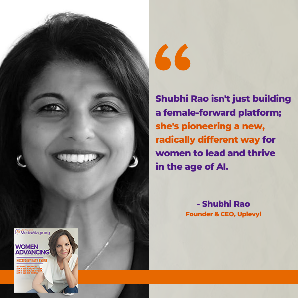 Women Advancing | Shubhi Rao | Female-Forward Innovation