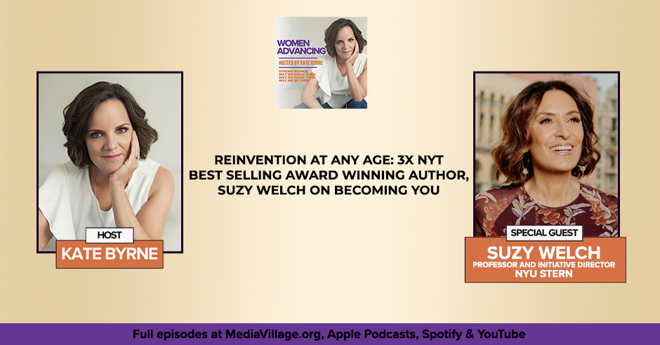 Women Advancing | Suzy Welch | Reinvention
