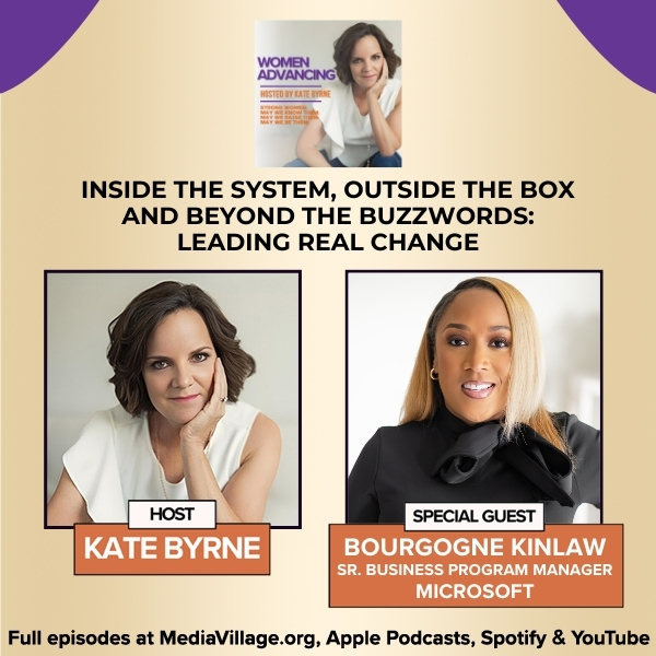 Inside The System, Outside The Box And Beyond The Buzzwords: Leading Real Change With Microsoft Sr. Program Manager, Bourgogne Kinlaw