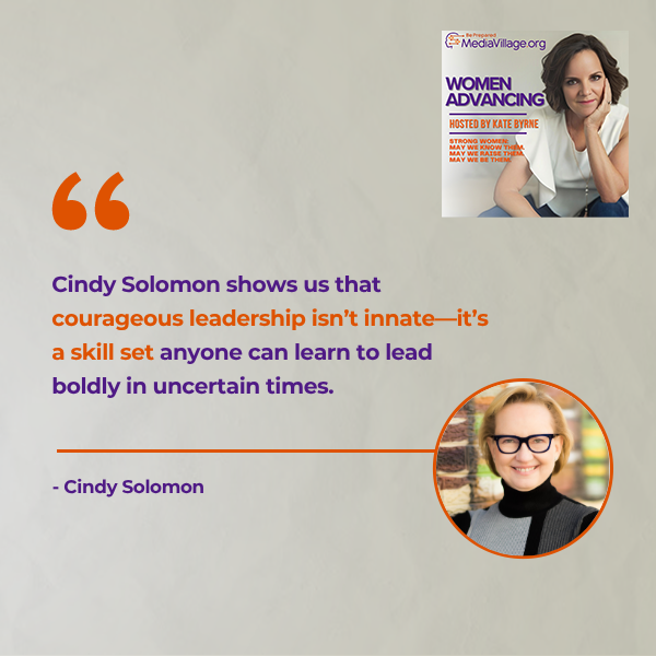 Women Advancing | Cindy Solomon | Courageous Leadership