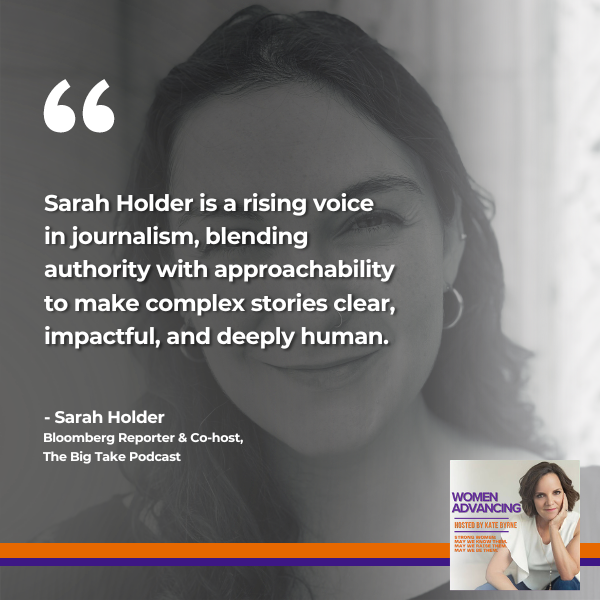 Women Advancing | Sarah Holder | The Big Take