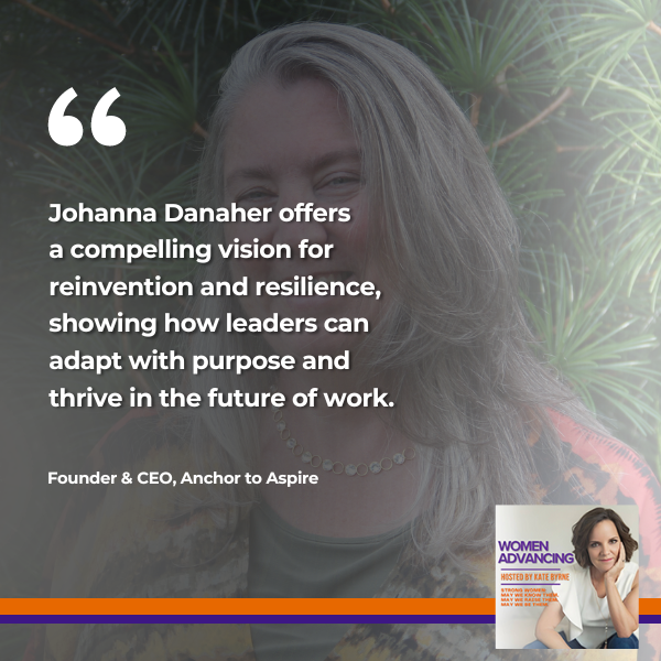 Women Advancing | Johanna Danaher | Anchor To Aspire