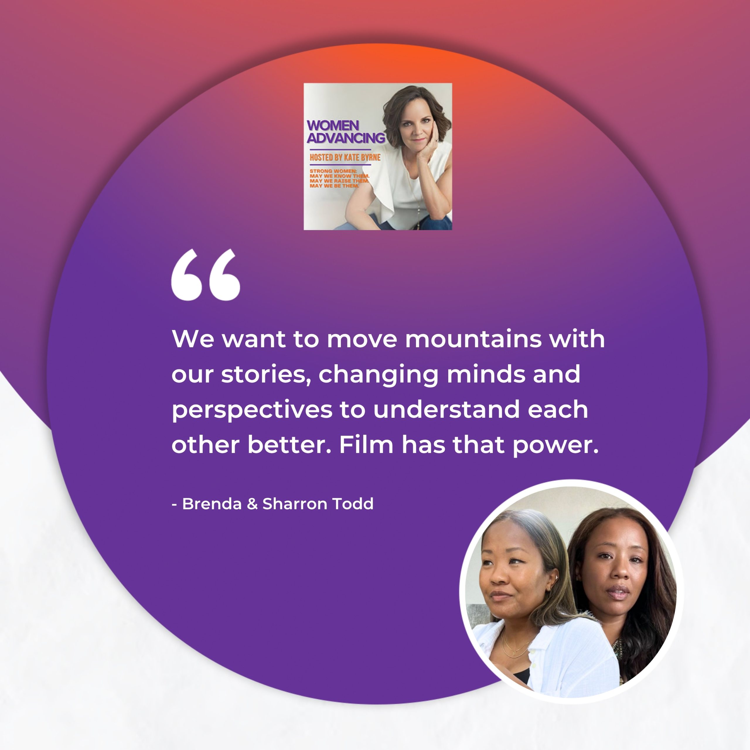 Women Advancing | Rachelle Turiello & Sharron And Brenda Todd | Mission-Driven Storytelling