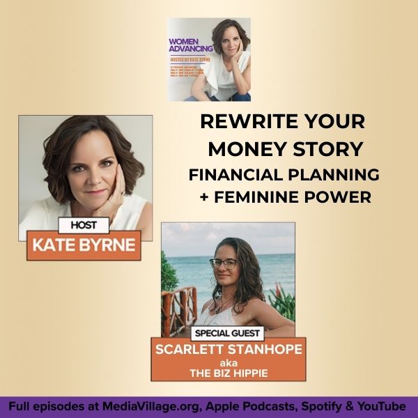 Rewrite Your Money Story: Financial Planning + Feminine Power With The Biz Hippie; Scarlett Stanhope