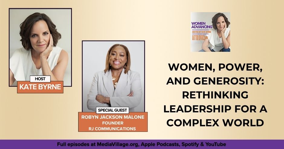 Women Advancing | Robyn Jackson Malone | Generosity In Leadership